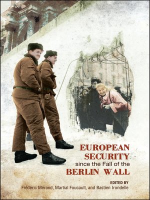cover image of European Security since the Fall of the Berlin Wall